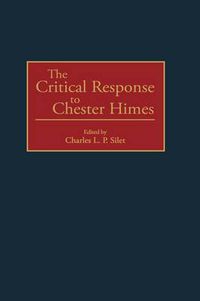 Cover image for The Critical Response to Chester Himes
