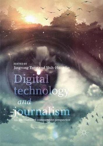 Cover image for Digital Technology and Journalism: An International Comparative Perspective