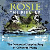 Cover image for Rosie the Ribeter: The Celebrated Jumping Frog of Calaveras County