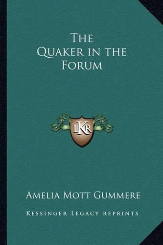 The Quaker in the Forum