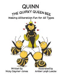 Cover image for Quinn the Quirky Queen Bee