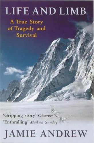 Cover image for Life And Limb: A true story of tragedy and survival