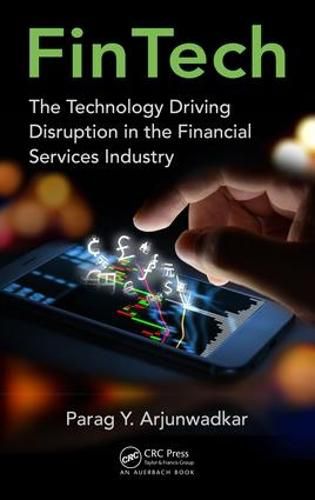 Cover image for FinTech: The Technology Driving Disruption in the Financial Services Industry