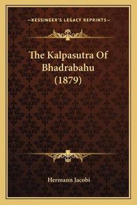 Cover image for The Kalpasutra of Bhadrabahu (1879)