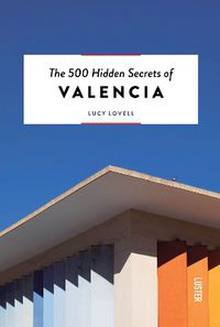 Cover image for The 500 Hidden Secrets of Valencia