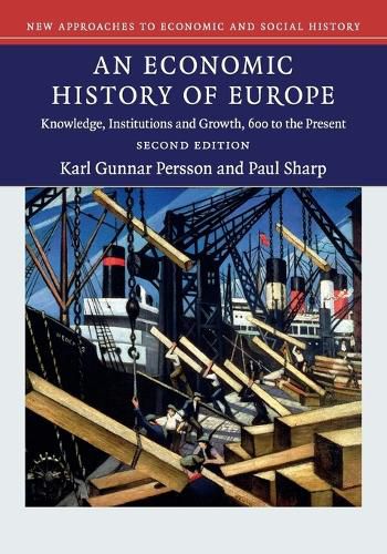 Cover image for An Economic History of Europe: Knowledge, Institutions and Growth, 600 to the Present