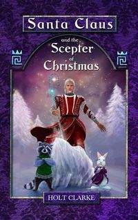 Cover image for Santa Claus and the Scepter of Christmas