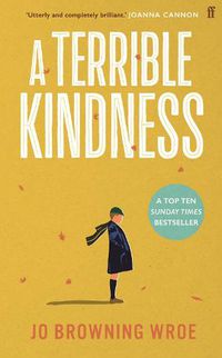 Cover image for A Terrible Kindness: The Sunday Times Top 10 Bestseller