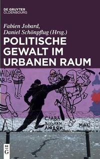 Cover image for Politische Gewalt Im Urbanen Raum