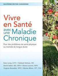 Cover image for Vivre En Sante Avec Une Maladie Chronique: Pour Des Problemes de Sante Physique Ou Mentale de Longue Duree