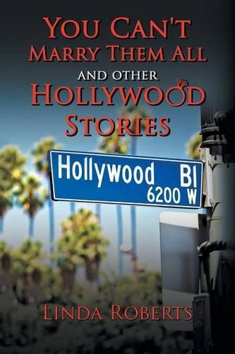 Cover image for You Can't Marry Them All and other Hollywood Stories