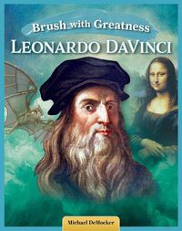 Cover image for Brush with Greatness: Leonardo Da Vinci