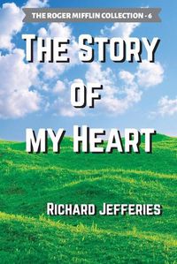 Cover image for The Story of My Heart