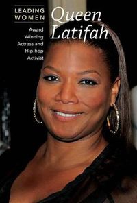 Cover image for Queen Latifah: Award-Winning Actress and Hip-Hop Activist