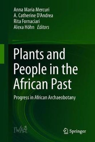 Plants and People in the African Past: Progress in African Archaeobotany