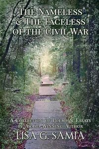 Cover image for The Nameless and the Faceless of the Civil War: A Collection of Poems and Essays