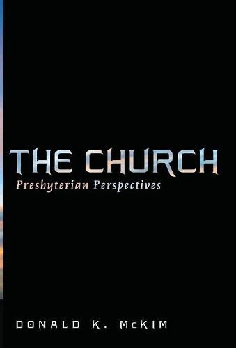 Cover image for The Church: Presbyterian Perspectives