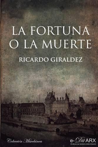 Cover image for La fortuna o la muerte