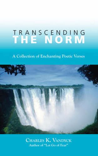 Cover image for Transcending the Norm: A Collection of Enchanting Poetic Verses