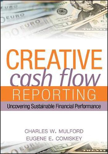 Cover image for Creative Cash Flow Reporting and Analysis: Uncovering Sustainable Financial Performance