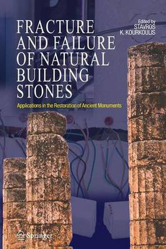 Cover image for Fracture and Failure of Natural Building Stones: Applications in the Restoration of Ancient Monuments