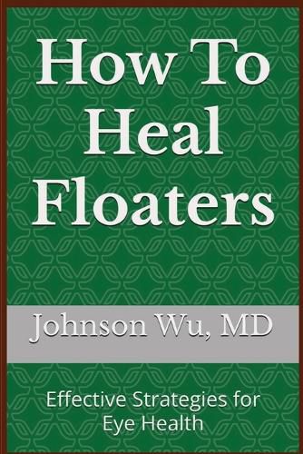 Cover image for How To Heal Floaters