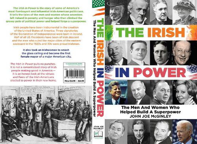 Cover image for The The Irish In Power: The men and women who helped build a superpower