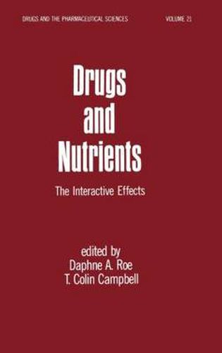 Cover image for Drugs and Nutrients: The Interactive Effects