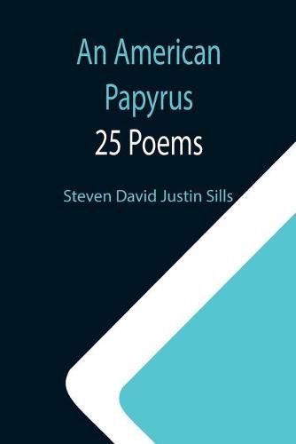 Cover image for An American Papyrus: 25 Poems