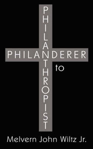 Cover image for Philanderer to Philanthropist