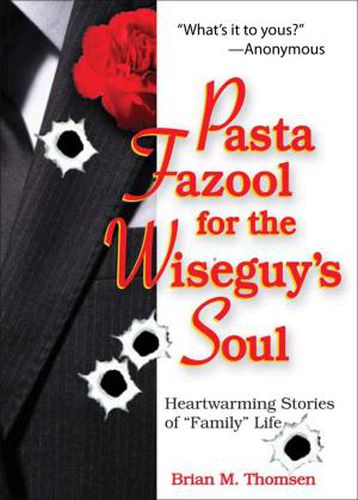 Cover image for Pasta Fazool for the Wiseguy's Soul: Heartwarming Stories of Family Life