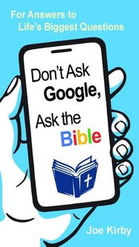 Cover image for Don't Ask Google, Ask the Bible