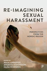 Cover image for Re-imagining Sexual Harassment: Perspectives from the Nordic Region