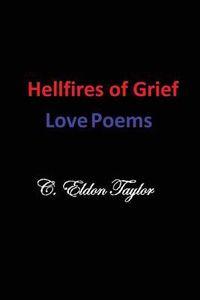 Cover image for Hellfires of Grief: Love Poems