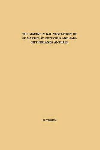 Cover image for The Marine Algal Vegetation of St. Martin, St. Eustatius and Saba (Netherlands Antilles)