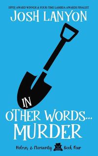 Cover image for In Other Words... Murder: Holmes & Moriarity 4