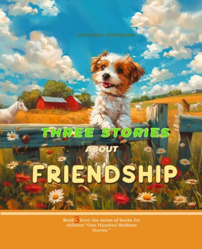 Three Stories About Friendsip