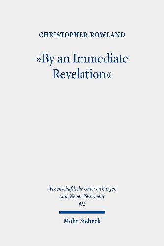 Cover image for By an Immediate Revelation: Studies in Apocalypticism, its Origins and Effects