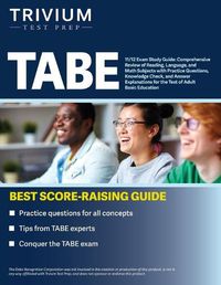 Cover image for TABE 11/12 Exam Study Guide: Comprehensive Review of Reading, Language, and Math Subjects with Practice Questions, Knowledge Check, and Answer Explanations for the Test of Adult Basic Education