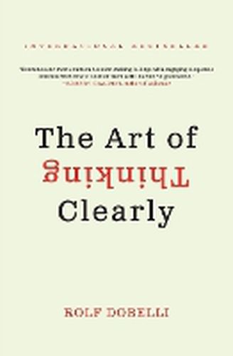 Cover image for The Art of Thinking Clearly