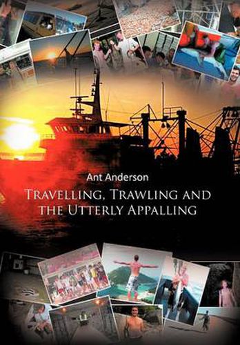 Cover image for Travelling, Trawling and the Utterly Appalling