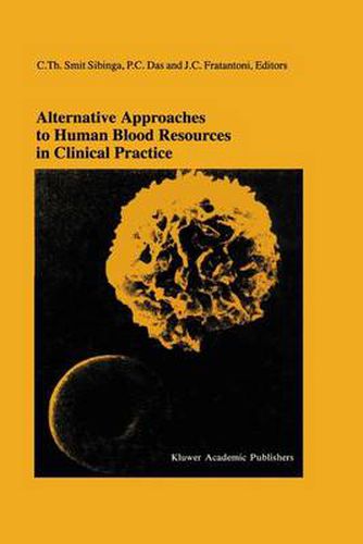 Cover image for Alternative Approaches to Human Blood Resources in Clinical Practice: Proceedings of the Twenty-Second International Symposium on Blood Transfusion, Groningen 1997, organized by the Red Cross Blood Bank Noord Nederland