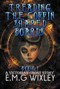 Cover image for Treading the Coffin-Shaped Boards