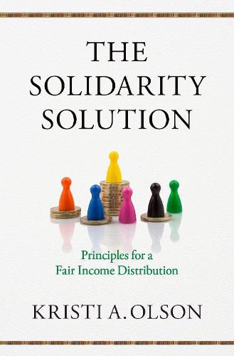 Cover image for The Solidarity Solution: Principles for a Fair Income Distribution