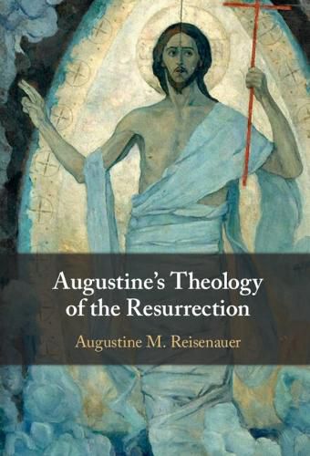 Cover image for Augustine's Theology of the Resurrection