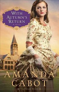 Cover image for With Autumn"s Return - A Novel