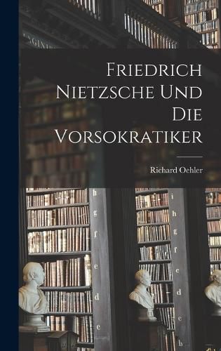 Cover image for Friedrich Nietzsche und die Vorsokratiker