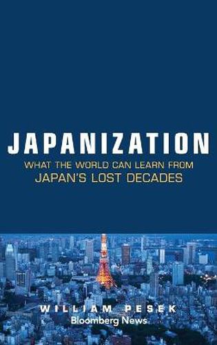 Cover image for Japanization: What the World Can Learn from Japan's Lost Decades