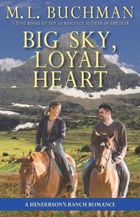 Cover image for Big Sky, Loyal Heart: a Henderson's Ranch romance