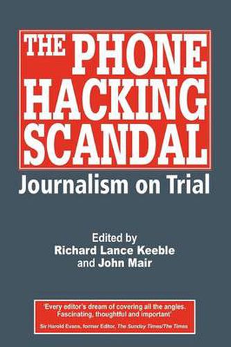 Cover image for The Phone Hacking Scandal: Journalism on Trial